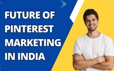 Future of Pinterest Marketing in India