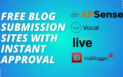 Free Blog Submission Sites with Instant Approval – Updated List 2025