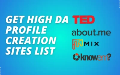 Get High DA Profile Creation Sites List | 2025 Free