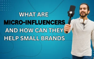 What Are Micro-Influencers and How Can They Help Small Brands?