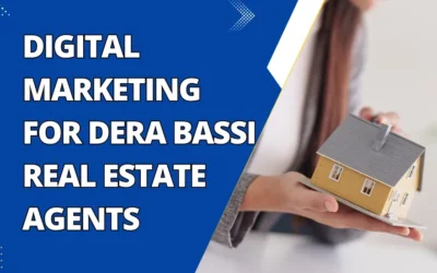 Digital Marketing Tips for Dera Bassi Real Estate Agents & Brokers