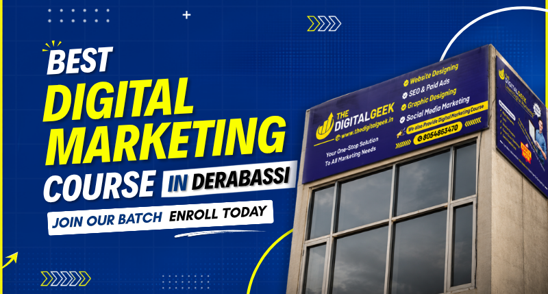 Best Digital Marketing Course in Derabassi by The Digital Geek with practical training, SEO, social media marketing, Meta Ads, and website designing courses.